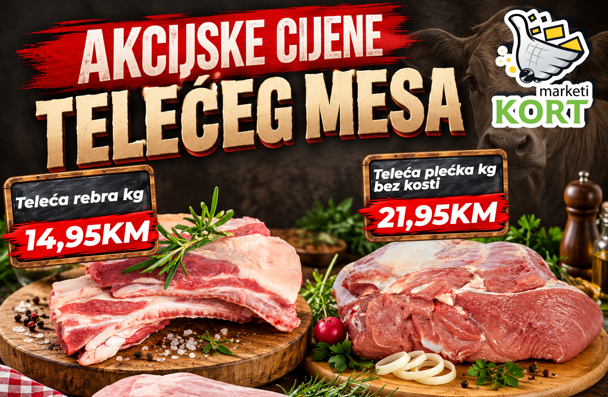 Akcijske cijene telećeg mesa u KORT marketima – Mostarski.ba